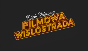 Klub Filmowy Filmowa Wisłostrada