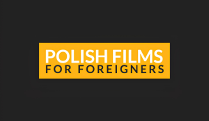 Polish Films for Foreigners