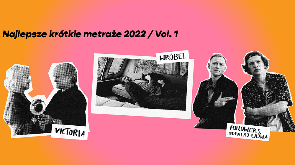 Najlepsze Krótkie Metraże 2022/ vol. 1 + spotkanie z twórcami